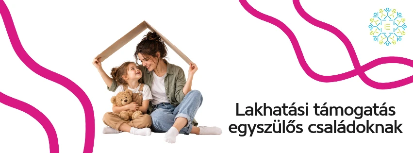 Lakhatási támogatás egyszülősök családoknak 2026